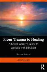 Book cover of From Trauma to Healing (2nd ed.) by Ann Goelitz