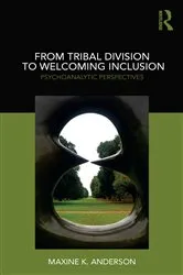 Book cover of From Tribal Division to Welcoming Inclusion by Maxine Anderson