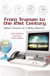 Book cover of From Truman to the 21St Century by Jonathan Hayes Edwards