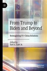 Book cover of From Trump to Biden and Beyond by Earl A. Carr Jr.