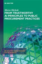 Book cover of From Trustworthy AI Principles to Public Procurement Practices by Merve Hickok