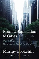 Book cover of From Urbanization to Cities by Murray Bookchin