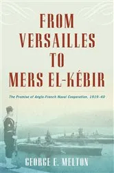 Book cover of From Versailles to Mers el-Kébir by George E Melton