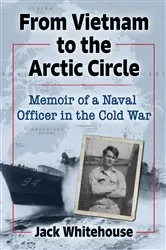 Book cover of From Vietnam to the Arctic Circle by Jack Whitehouse