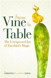 Book cover of From Vine to Table by Christina Cavallaro Edick