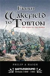 Book cover of From Wakefield to Towton by Philip Haigh
