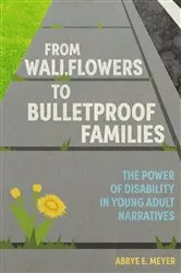 Book cover of From Wallflowers to Bulletproof Families by Abbye E. Meyer