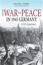Book cover of From War to Peace in 1945 Germany by Malcolm L. Fleming