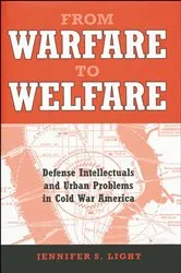 Book cover of From Warfare to Welfare by Jennifer S. Light