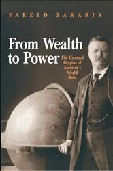 Book cover of From Wealth to Power by Fareed Zakaria