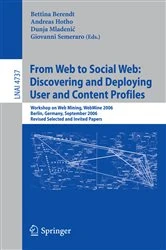 Book cover of From Web to Social Web: Discovering and Deploying User and Content Profiles by Bettina Berendt