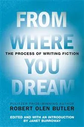 Book cover of From Where You Dream by Robert  Olen Butler