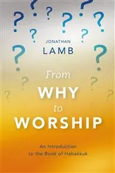 Book cover of From Why to Worship by Jonathan Lamb