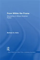 Book cover of From Within the Frame by Bertram D. Ashe