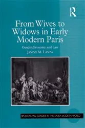 Book cover of From Wives to Widows in Early Modern Paris by Janine M. Lanza