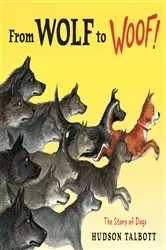 Book cover of From Wolf to Woof by Hudson Talbott