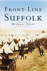 Book cover of Front-line Suffolk by Michael Foley