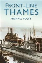 Book cover of Front-Line Thames by Michael Foley
