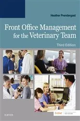 Book cover of Front Office Management for the Veterinary Team E-Book (3rd ed.) by Prendergast BS, RVT, CVPM, SPHR, Heather