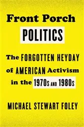 Book cover of Front Porch Politics by Michael Stewart Foley
