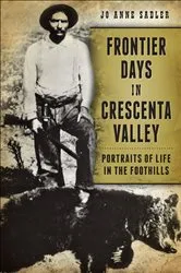 Book cover of Frontier Days in Crescenta Valley by Jo Anne Sadler