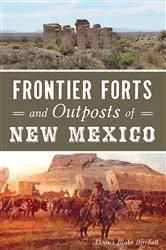Book cover of Frontier Forts and Outposts of New Mexico by Donna Blake Birchell