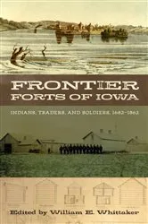Book cover of Frontier Forts of Iowa by William E. Whittaker
