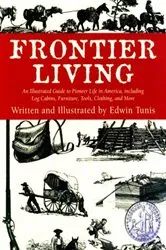 Book cover of Frontier Living by Edwin Tunis