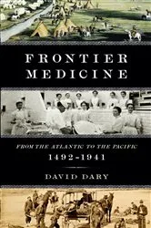Book cover of Frontier Medicine by David Dary