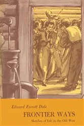 Book cover of Frontier Ways by Edward Everett Dale