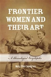 Book cover of Frontier Women and Their Art by Mary Ellen Snodgrass