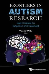 Book cover of Frontiers In Autism Research: New Horizons For Diagnosis And Treatment by Valerie W Hu