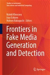Book cover of Frontiers in Fake Media Generation and Detection by Mahdi Khosravy