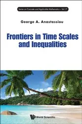 Book cover of Frontiers In Time Scales And Inequalities by George A Anastassiou