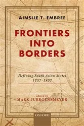 Book cover of Frontiers into Borders by Ainslie T. Embree