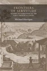 Book cover of Frontiers of servitude by Michael Harrigan