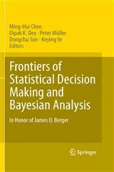 Book cover of Frontiers of Statistical Decision Making and Bayesian Analysis by Unknown
