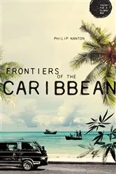 Book cover of Frontiers of the Caribbean by Philip Nanton
