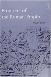 Book cover of Frontiers of the Roman Empire by Hugh Elton