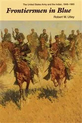 Book cover of Frontiersmen in Blue by Robert M. Utley