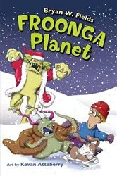 Book cover of Froonga Planet by Bryan W. Fields