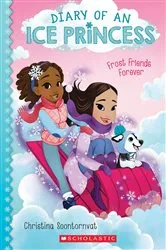 Book cover of Frost Friends Forever (Diary of an Ice Princess #2) by Christina Soontornvat