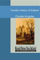 Book cover of Froude's History of England by Charles Kingsley