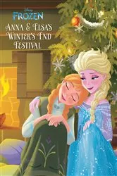 Book cover of Frozen: Anna & Elsa's Winter's End Festival by DISNEY BOOK GROUP