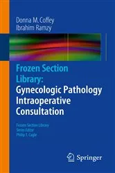 Book cover of Frozen Section Library: Gynecologic Pathology Intraoperative Consultation by Donna M. Coffey