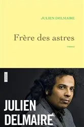 Book cover of Frère des astres by Julien Delmaire