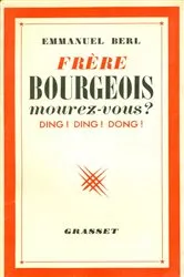 Book cover of Frères bourgeois, mourez-vous ? by Emmanuel Berl