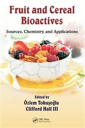 Book cover of Fruit and Cereal Bioactives by Özlem Tokuşoğlu