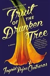 Book cover of Fruit of the Drunken Tree by Ingrid Rojas Contreras