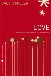 Book cover of Fruit of the Spirit: Love by Calvin Miller
